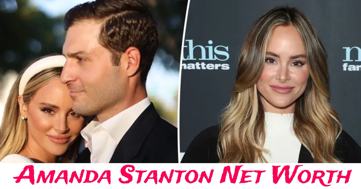 Amanda Stanton Net Worth