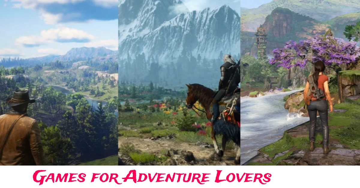 Games for Adventure Lovers