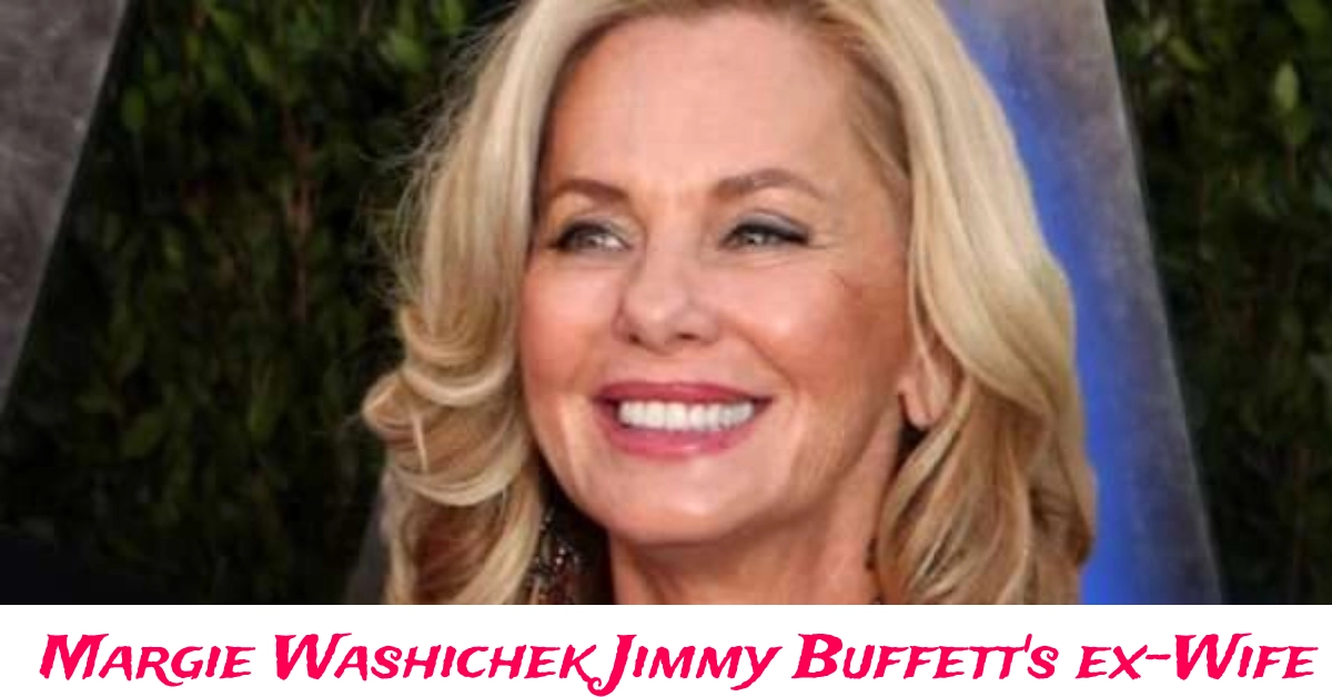 Margie Washichek Jimmy Buffett's ex-Wife