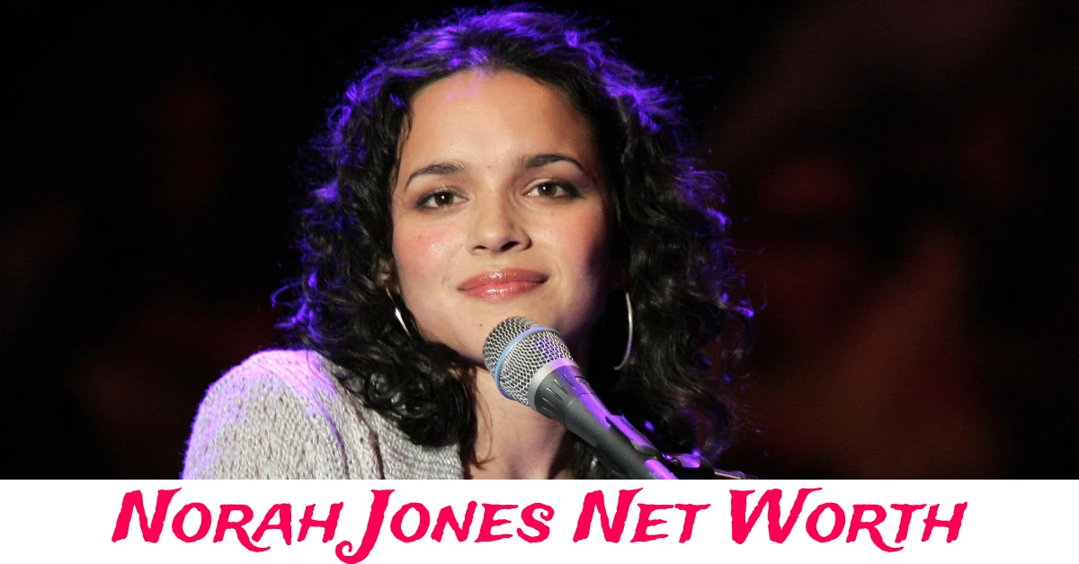 Norah Jones Net Worth and career earnings insights