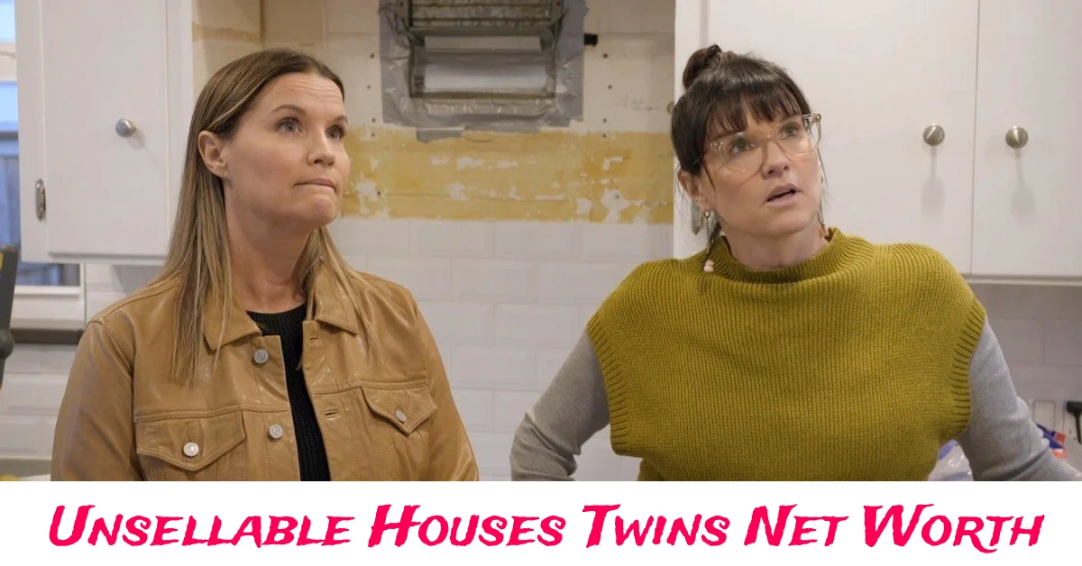 Unsellable Houses Twins Net Worth and HGTV real estate success story
