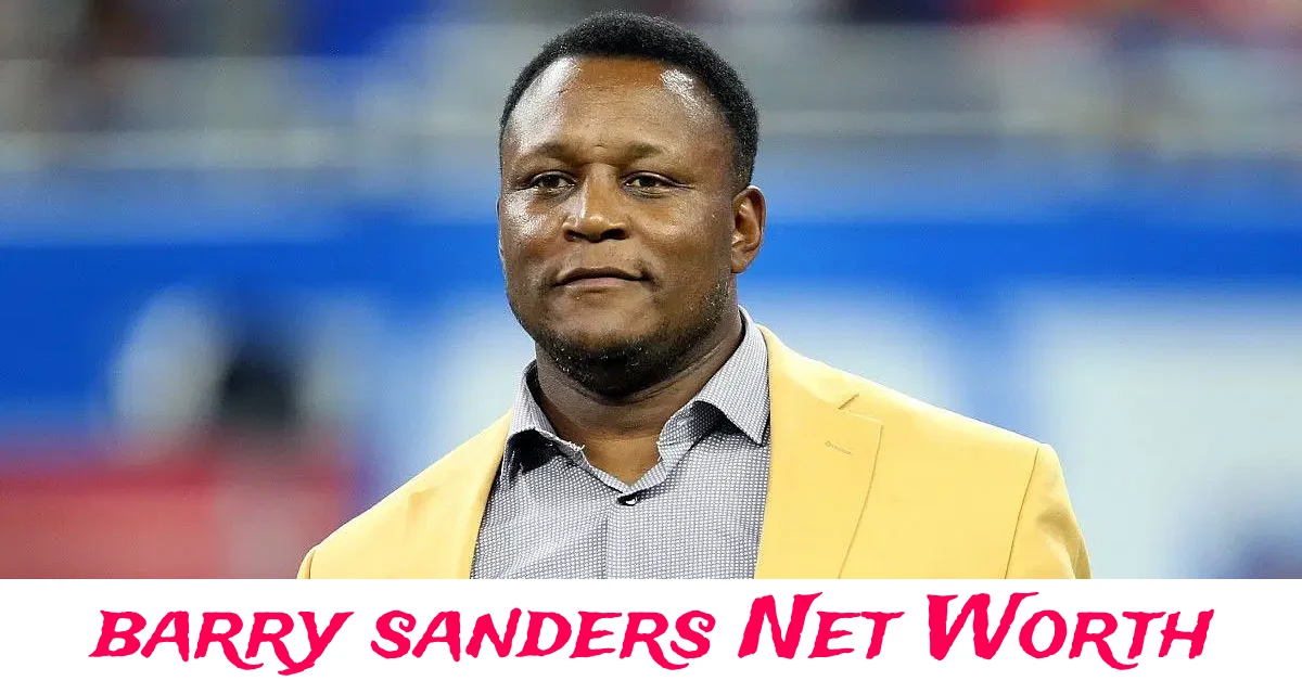 Barry Sanders Net Worth and career earnings breakdown