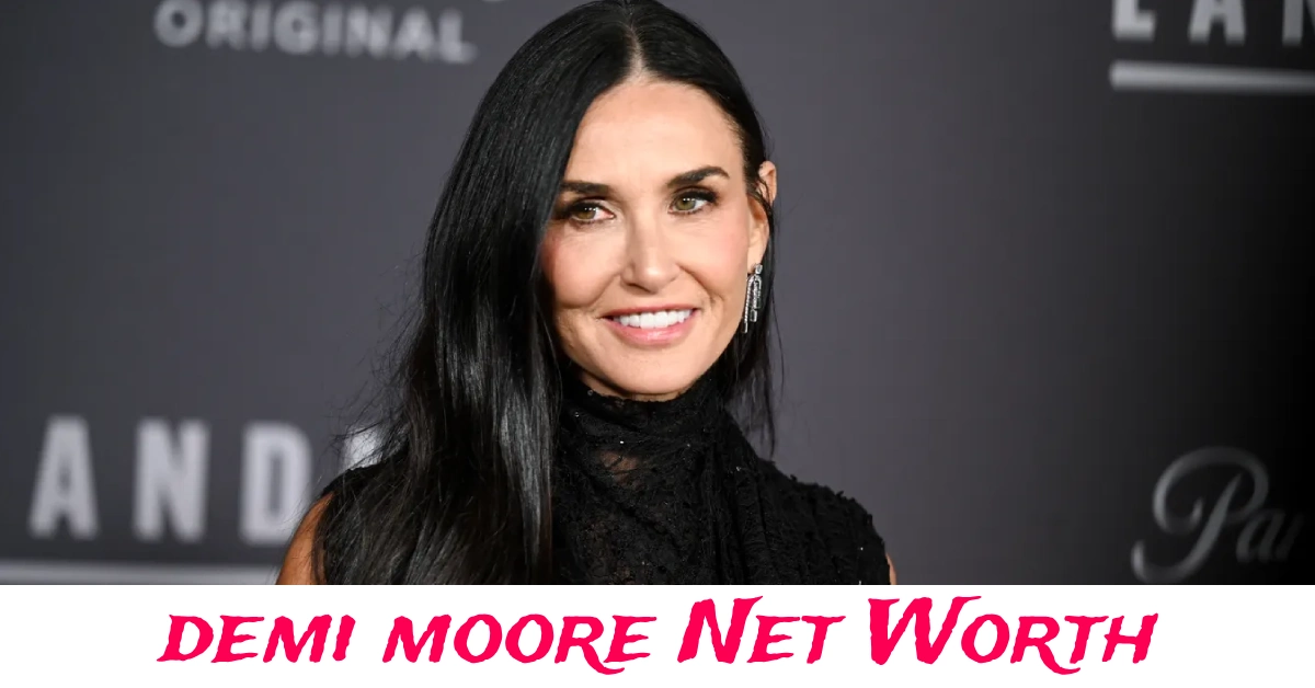 Demi Moore net worth and Hollywood career earnings