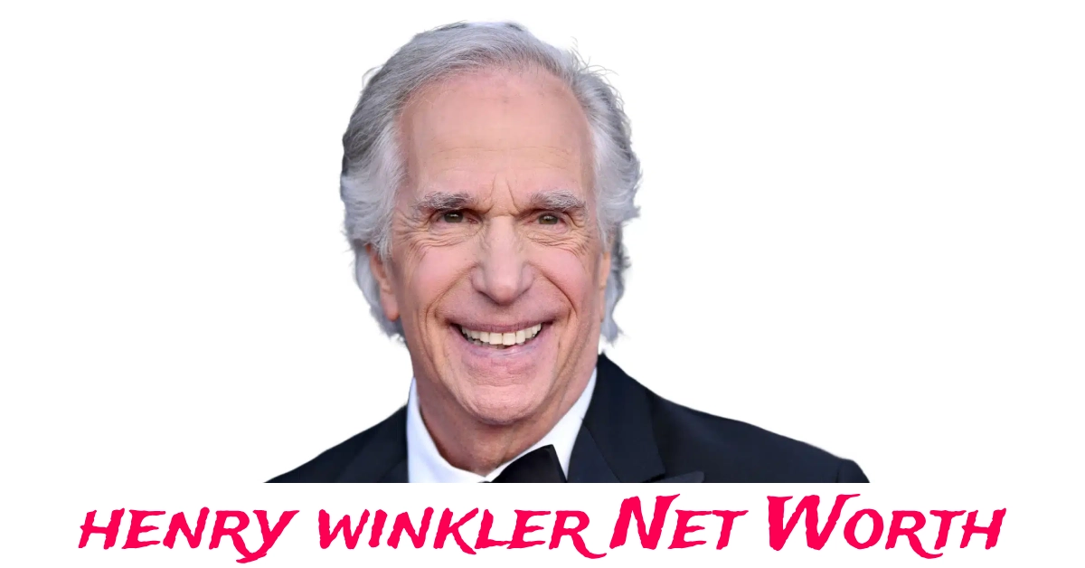 Henry Winkler Net Worth and career highlights 2025