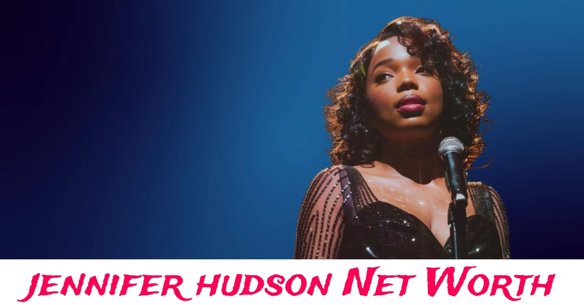 Jennifer Hudson Net Worth details with career and lifestyle insights